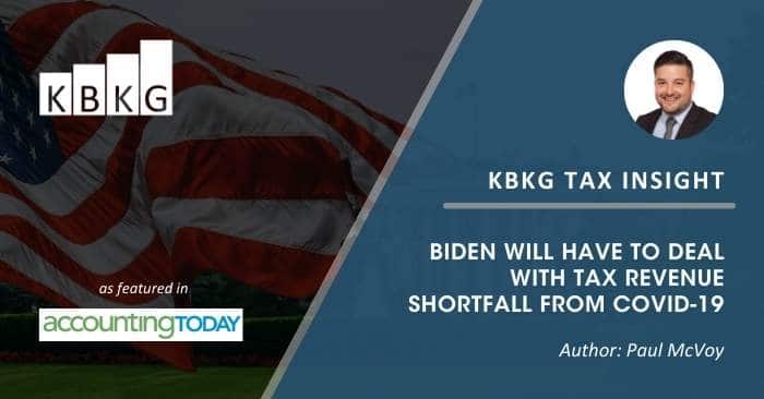 KBKG Tax Insight: Biden Will Have to Deal With Tax Revenue Shortfall From COVID-19