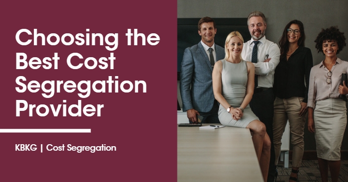 Choosing the Best Cost Segregation Provider Choosing the Best Cost Segregation Provider