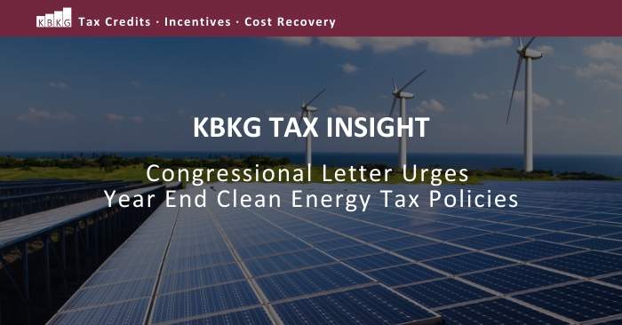 KBKG Tax Insight: Congressional Letter Urges Year End Clean Energy Tax Policies