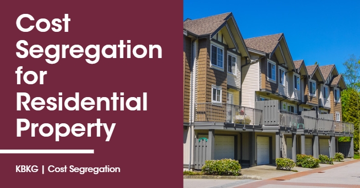Cost Segregation for Residential Property Cost Segregation for Residential Property