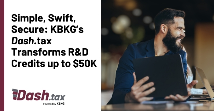 Simple, Swift, Secure: KBKG’s Dash.tax Transforms R&D Credits Up to $50k