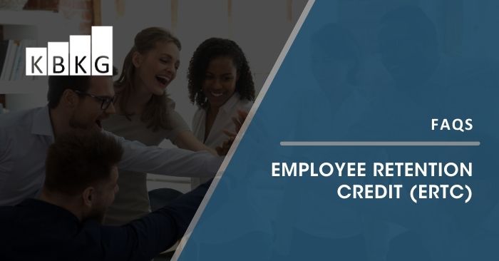 FAQs – Employee Retention Credit (ERC)