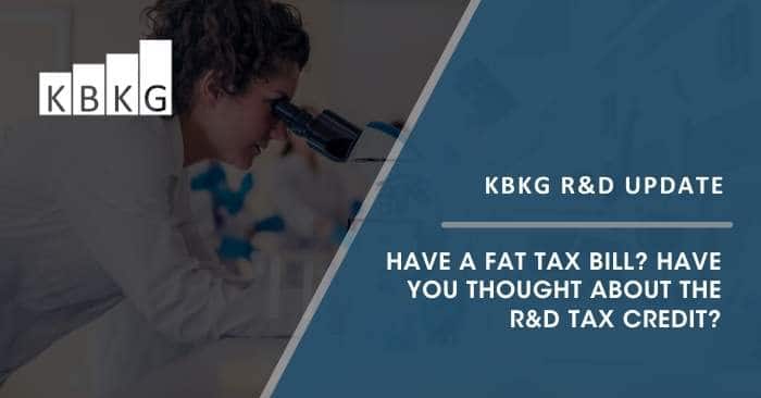Have a Fat Tax Bill? Have You Thought About the R&D Tax Credit?