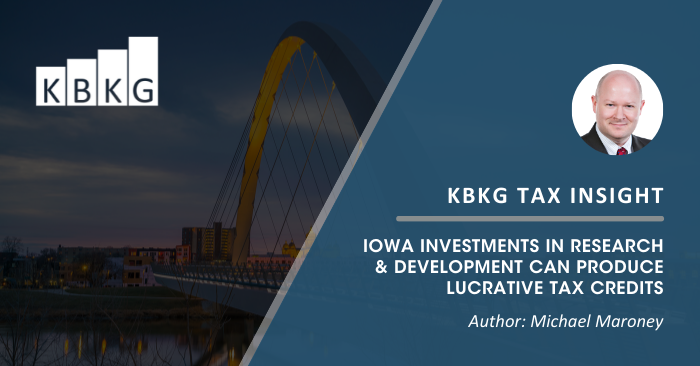 KBKG Tax Insight: Iowa Investments in Research & Development Can Produce Lucrative Tax Credits