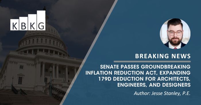 Senate Passes Groundbreaking Inflation Reduction Act, Expanding 179D Deduction for Architects, Engineers, and Designers