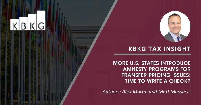 More U.S. States Introduce Amnesty Programs for Transfer Pricing Issues: Time to Write a Check?