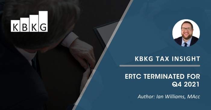 KBKG Tax Insight: ERTC Terminated for Q4 2021