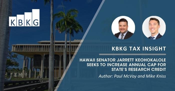 Hawaii Senator Jarrett Keohokalole Seeks to Increase Annual Cap for State’s Research Credit