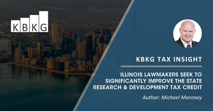 KBKG Tax Insight: Illinois Lawmakers Seek to Significantly Improve the State Research & Development Tax Credit KBKG Tax Insight: Illinois Lawmakers Seek to Significantly Improve the State Research & Development Tax Credit