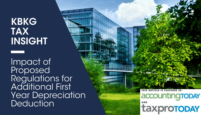 KBKG Tax Insight: Impact of Proposed Regulations for Additional First Year Depreciation Deduction