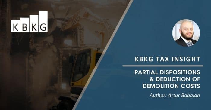 KBKG Tax Insight: Partial Dispositions & Deduction of Demolition Costs KBKG Tax Insight: Partial Dispositions & Deduction of Demolition Costs
