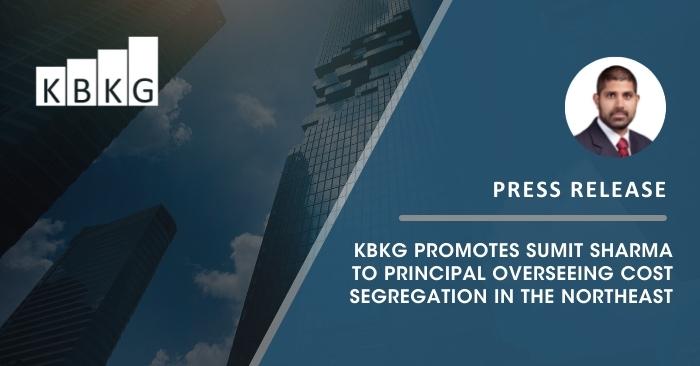 KBKG Promotes Sumit Sharma to Principal Overseeing Cost Segregation in the Northeast