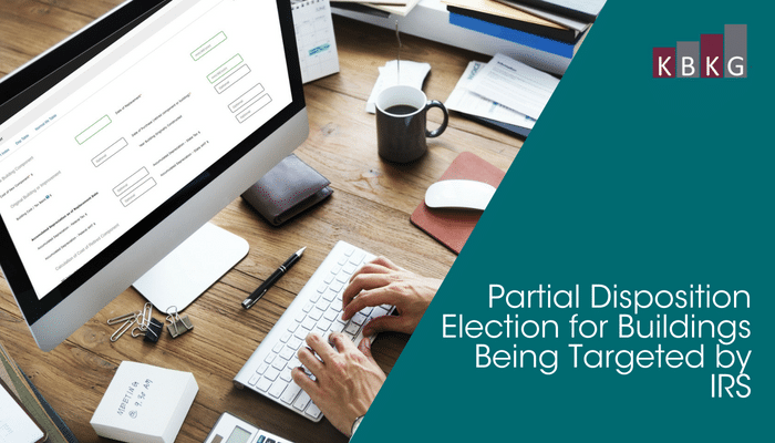 Partial Disposition Election for Buildings Being Targeted by IRS Partial Disposition Election for Buildings Being Targeted by IRS