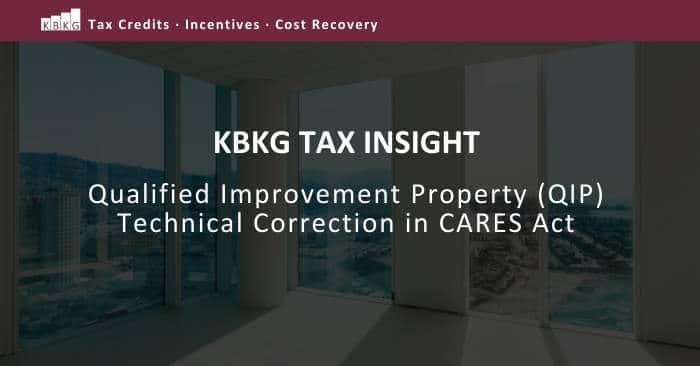 KBKG Tax Insight: Qualified Improvement Property (QIP) Technical Correction in CARES Act