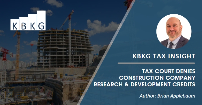 KBKG Tax Insight: Tax Court Denies Construction Company R&D Credits