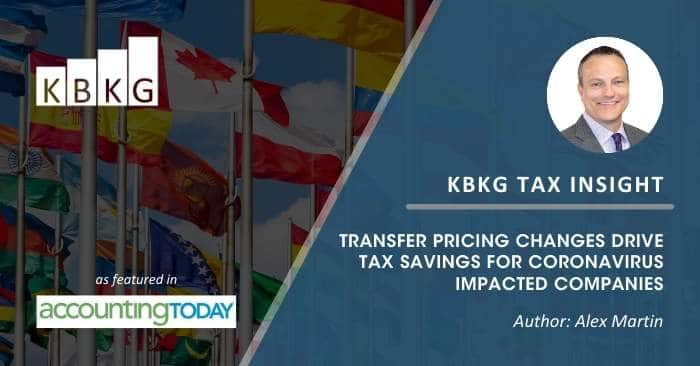 KBKG Tax Insight: Transfer Pricing Changes Drive Tax Savings for Coronavirus Impacted Companies