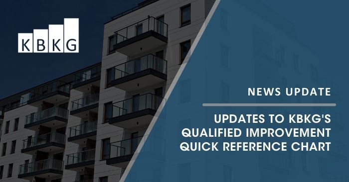 Updates to KBKG’s Qualified Improvement Quick Reference Chart Updates to KBKG’s Qualified Improvement Quick Reference Chart