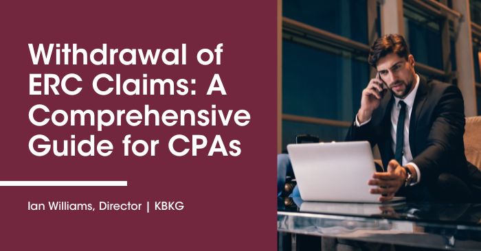 Withdrawal of ERC Claims: A Comprehensive Guide for CPAs